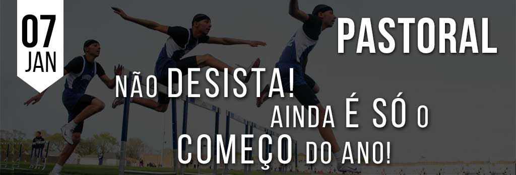 Não Desista! Não Desista!