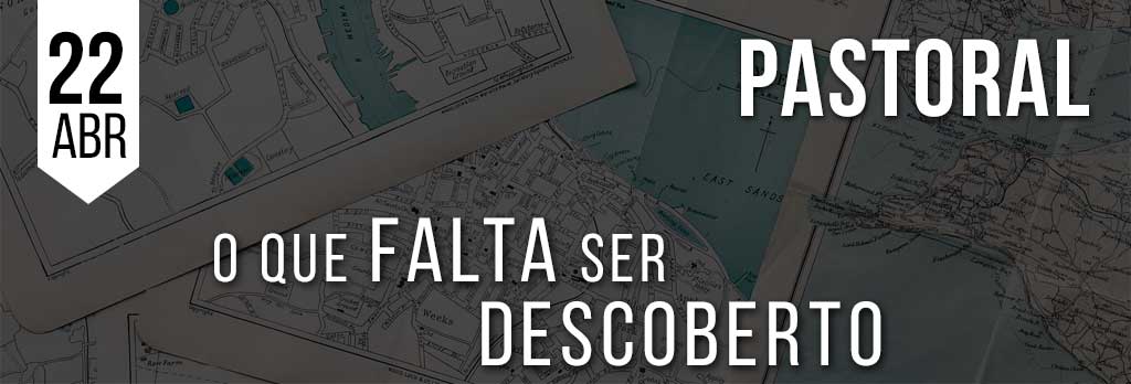 O que falta ser descoberto