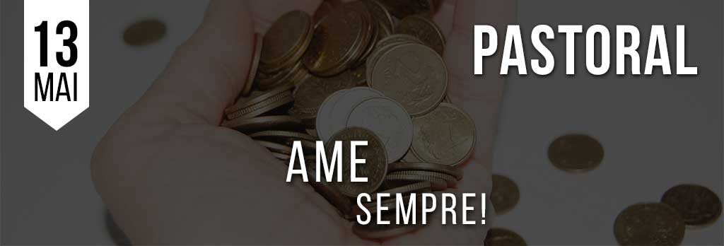 Ame sempre!