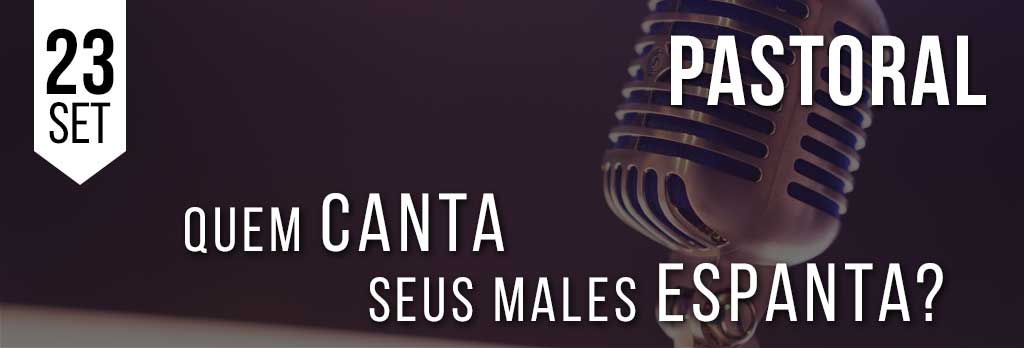 Quem canta seus males espanta?